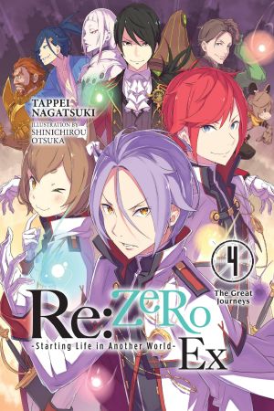 [Re:ゼロから始める異世界生活Ex / Re:Zero Ex 04] • Re:Zero -Starting Life in Another World- EX - Volume 04 - The Great Journeys